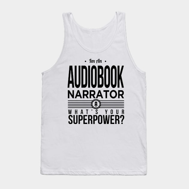 Audiobook Narrator SuperPower Tank Top by SSArt